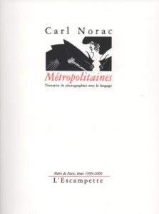 Métropolitaines, Carl Norac