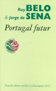 Portugal futur, Ruy Belo & Jorge de Sena
